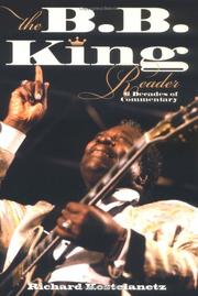 The B.B. King reader by Richard Kostelanetz, Jesse Reiswig