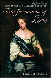 Cover of: Transformations of love: the friendship of John Evelyn and Margaret Godolphin