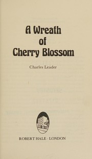 Cover of: A wreath of cherry blossom by Charles Leader