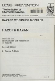 Cover of: Hazop & hazan: notes on the identification and assessment of hazards