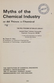 Cover of: Myths of the chemical industry: or 44 things a chemical engineer ought NOT to know