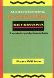 Understanding everyday Setswana by Pam Wilken