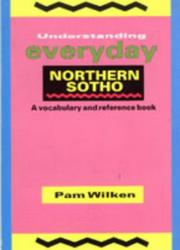 Cover of: Understanding everyday Northern Sotho by Pam Wilken