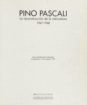 Cover of: Pino Pascali: la reconstrucción de la naturaleza, 1967-1968 : IVAM Centre Julio González, 24 septiembre-22 noviembre, 1992