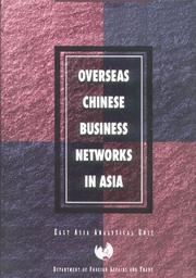 Cover of: Overseas Chinese business networks in Asia by East Asia Analytical Unit, Dept. of Foreign Affairs and Trade.