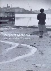 Cover of: Margaret Michaelis: Love, Loss And Photography