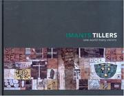 Cover of: Imants Tillers: One World Many Visions