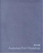 Cover of: Place made: Australian Print Workshop