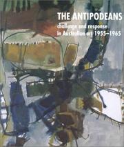 Cover of: The Antipodeans: challenge and response in Australian art 1955-1965.