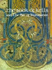 Book of Kells and the Art of Illumination by Brian Kennedy