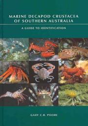 Marine decapod Crustacea of southern Australia by Gary C. B. Poore