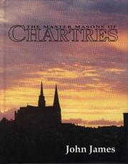 Cover of: The master masons of Chartres by James, John