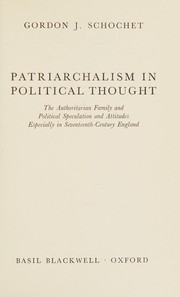 Cover of: Patriarchalism in political thought: the authoritarian family and political speculation and attitudes especially in seventeenth-century England