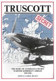 Cover of: Truscott: the diary of Australia's secret wartime Kimberley airbase