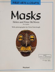 Cover of: Masks (First Arts & Crafts) by Peter McNiven, Helen McNiven, Chris Fairclough