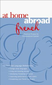 Cover of: At home abroad French: practical phrases for conversational French
