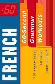 Cover of: 60-Second French Grammar Workout: 140 Speed Tests to Boost Your Fluency (60-Second . . . Workouts)