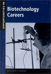 Cover of: Opportunities in Biotechnology Careers by Sheldon S. Brown, Mark Rowh, Sheldon S. Brown, Mark Rowh