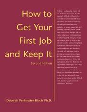 Cover of: How to get your first job and keep it