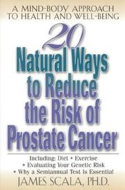 Cover of: 20 Natural Ways to Reduce the Risk of  Prostate Cancer  by James Scala Ph.D.