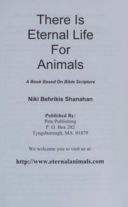 Cover of: There is eternal life for animals: a book based on Bible scripture