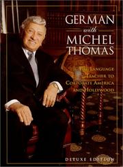 Cover of: German With Michel Thomas: The Language Teacher to Corporate America and Hollywood (Deluxe Language Courses With Michel Thomas)
