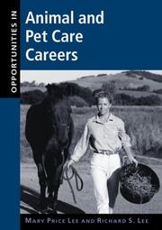 Cover of: Opportunities in Animal and Pet Care Careers by Mary Price Lee, Richard Lee