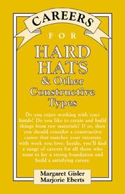 Careers for Hard Hats & Other Constructive Types by Margaret Gisler