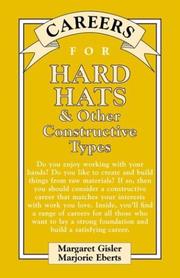 Cover of: Careers for Hard Hats & Other Constructive Types by Margaret Gisler, Marjorie Eberts