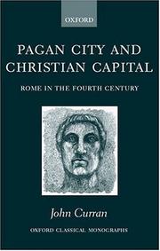 Cover of: Pagan City and Christian Capital: Rome in the Fourth Century (Oxford Classical Monographs)