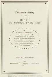 Cover of: Hints to young painters: a historic treatise on the color, expression, and painting techniques of American artists of the Colonial and Federal periods.