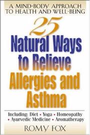 Cover of: 25 Natural Ways To Relieve Allergies and Asthma : A Mind-Body Approach to Health and Well-Being