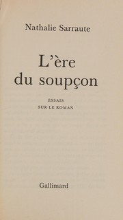 Cover of: L' ère du soupçon by Nathalie Sarraute