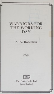 Cover of: Warriors for the Working Day