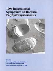 1996 International Symposium on Bacterial Polyhydroxyalkanoates by International Symposium on Bacterial Polyhydroxyalkanoates (5th 1996 Davos, Switzerland)