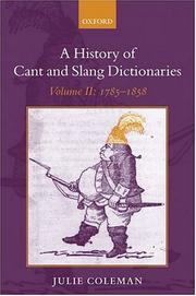 Cover of: A History of Cant and Slang Dictionaries: Volume II: 1785-1858