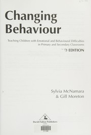 Cover of: Changing behaviour: teaching children with emotional and behavioural difficulties in primary and secondary classrooms