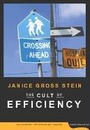 Cover of: The Cult of Efficiency (Massey Lectures) by Janice Stein
