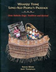 Cover of: Whadoo Tehmi: Long-Ago People's Packsack--Dene Babiche Bags: Tradition and Revival