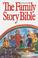 Cover of: The family story Bible