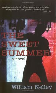 Cover of: The Sweet Summer by William Kelley