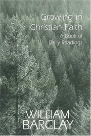 Cover of: Growing in Christian Faith: A Book of Daily Readings (The William Barclay Library)