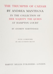 Cover of: The Triumphs of Caesar by Andrea Mantegna in the collection of Her Majesty the Queen at Hampton Court by Andrew Martindale