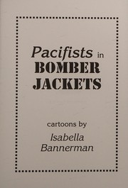 Pacifists in bomber jackets by Isabella Bannerman