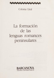 Cover of: La formación de las lenguas romances peninsulares by Coloma Lleal