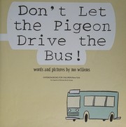 Cover of: Don't Let the Pigeon Drive the Bus! by Mo Willems