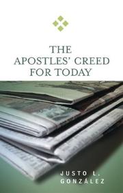 Cover of: The Apostles' Creed for Today by Justo L. González