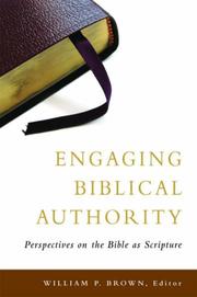 Cover of: Engaging Biblical Authority: Perspectives on the Bible As Scripture