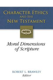Cover of: Character Ethics and the New Testament: Moral Dimensions of Scripture
