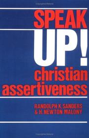 Cover of: Speak up! Christian assertiveness by Randolph K. Sanders, Randolph K. Sanders